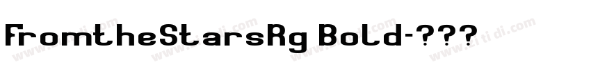 FromtheStarsRg Bold字体转换 FromtheStarsRg Bold字体转换